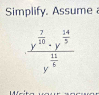 Simplify. Assume