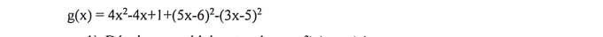g(x)=4x^2-4x+1+(5x-6)^2-(3x-5)^2