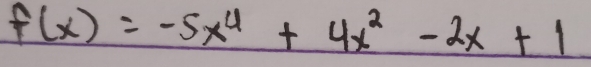 f(x)=-5x^4+4x^2-2x+1