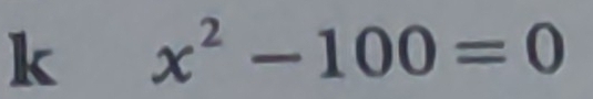 x^2-100=0