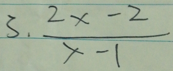  (2x-2)/x-1 