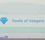 Roots of integers