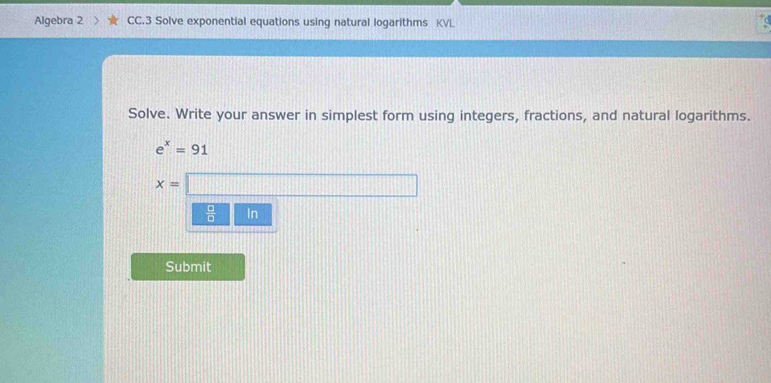 Solved: Algebra 2 CC.3 Solve exponential equations using natural ...