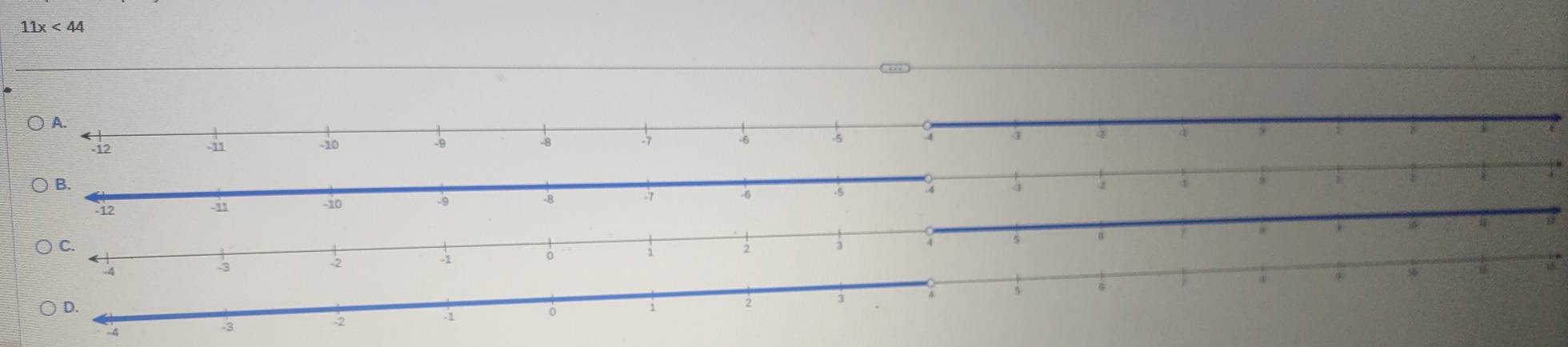 11x<44</tex> 
A.
-12 -i1 -io -9 -8 -6 -5 4
a 
i 
a 
D.
1
2 3
-2
-1
-4
-3