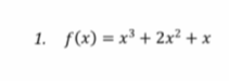 f(x)=x^3+2x^2+x