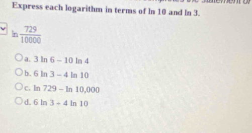 Solved: meo Express each logarithm in terms of ln 10 and ln 3. In 729/ ...
