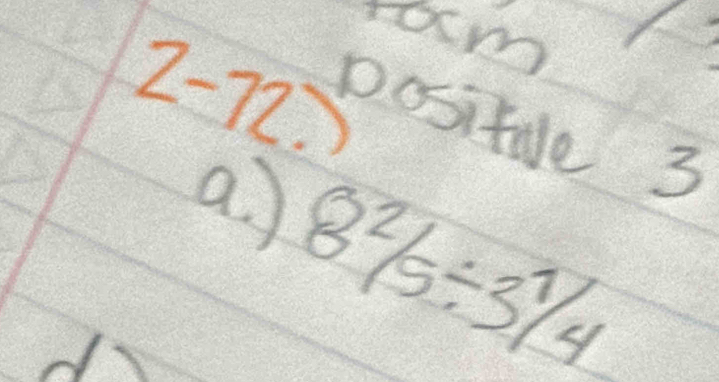 am 
1 2-72.)
positule 3 
a.
8^2/_5/ 3^1/_4