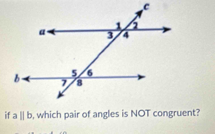 if abeginvmatrix endvmatrix b , which pair of angles is NOT congruent?