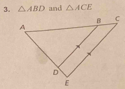 △ ABD and △ ACE