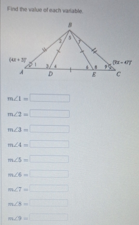 Find the value of each variable.
m∠ 1=□
m∠ 2=□
m∠ 3=□
m∠ 4=□
m∠ 5=□
m∠ 6=□
m∠ 7=□
m∠ 8=□
m∠ 9=□