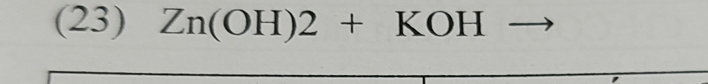 (23) Zn(OH)2+KOH