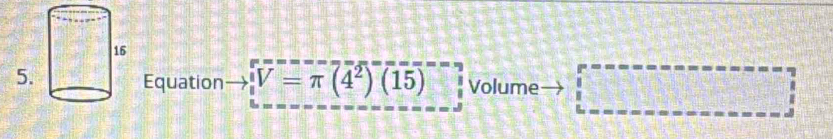 Equation V=π (4^2)(15) Volume □