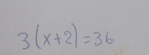 3(x+2)=36