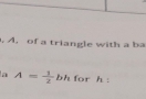 of a triangle with a ba 
a A= 1/2  a. 3 h : ^circ 
bh for