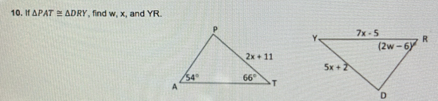 If △ PAT≌ △ DRY , find w, x, and YR.