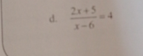  (2x+5)/x-6 =4