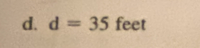 d=35feet