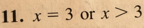 x=3 or x>3