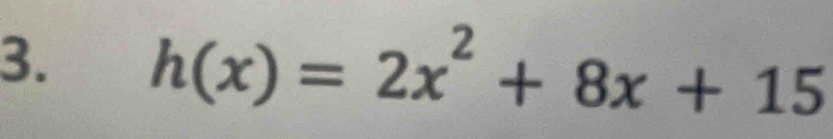 h(x)=2x^2+8x+15