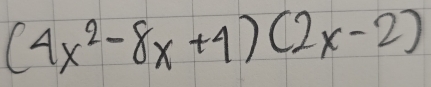 (4x^2-8x+4)(2x-2)