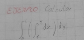 EJciO Caloular
∈t _0^1(∈t _1^2dx)dy