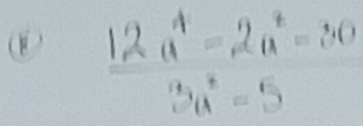  (12u^4-2u^2)/3u^2-5 =30