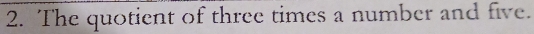 The quotient of three times a number and five.