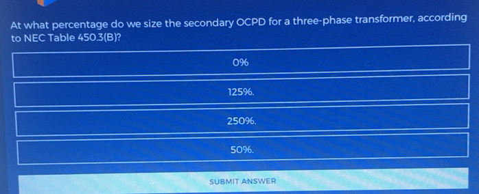Solved: At what percentage do we size the secondary OCPD for a three ...