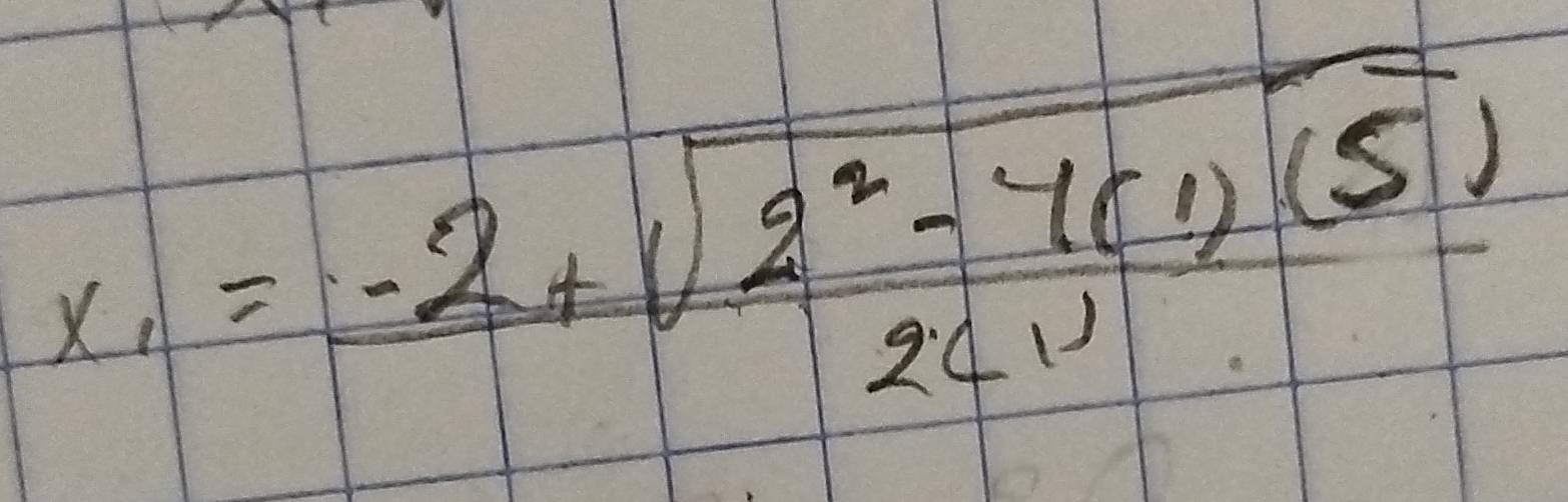 x_1= (-2+sqrt(2^2-7(1)(5)))/2(1) 