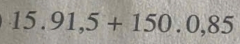 15.91,5+150.0,85