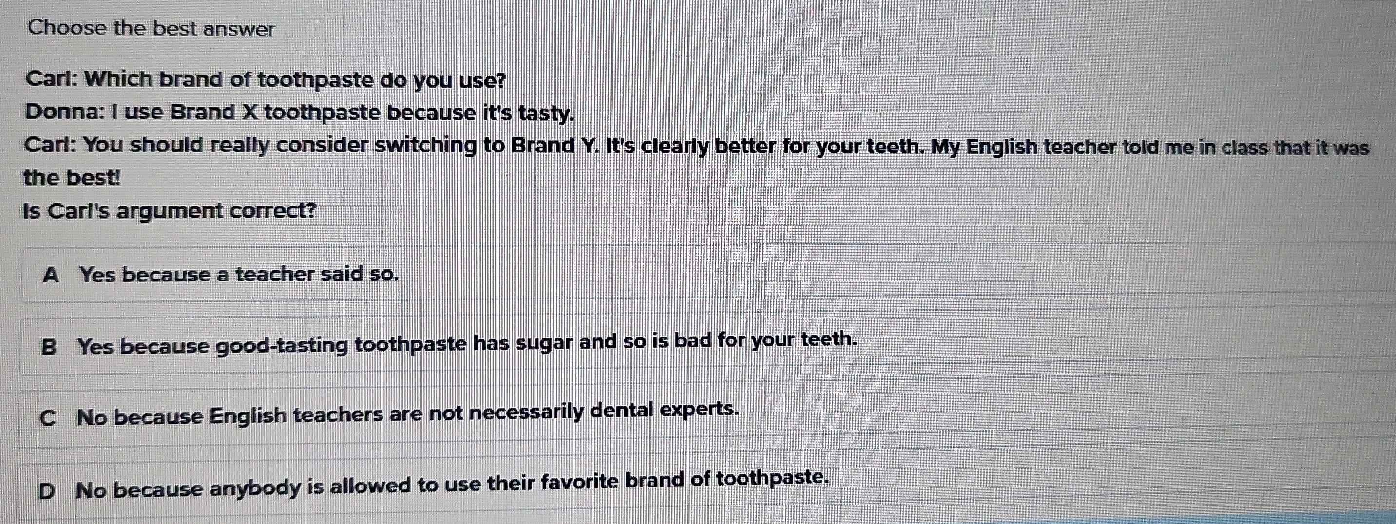 Solved: Choose the best answer Carl: Which brand of toothpaste do you ...