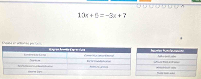 10x+5=-3x+7
Choose an action to perform.