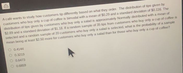 Solved: A café wants to study how customers tip differently based on ...