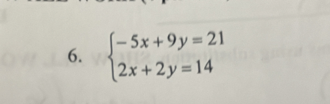 beginarrayl -5x+9y=21 2x+2y=14endarray.