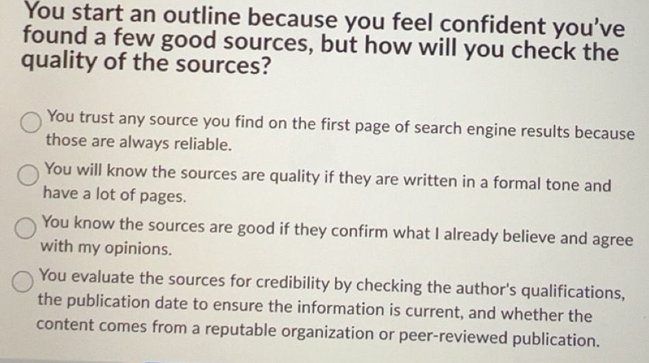Solved: You start an outline because you feel confident you’ve found a ...