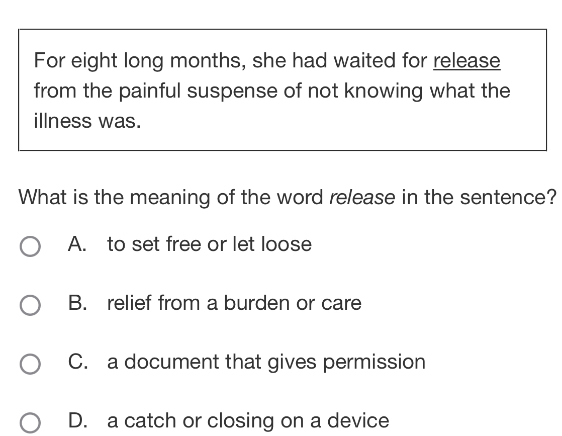 Solved: For eight long months, she had waited for release from the ...