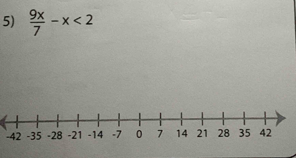  9x/7 -x<2</tex>