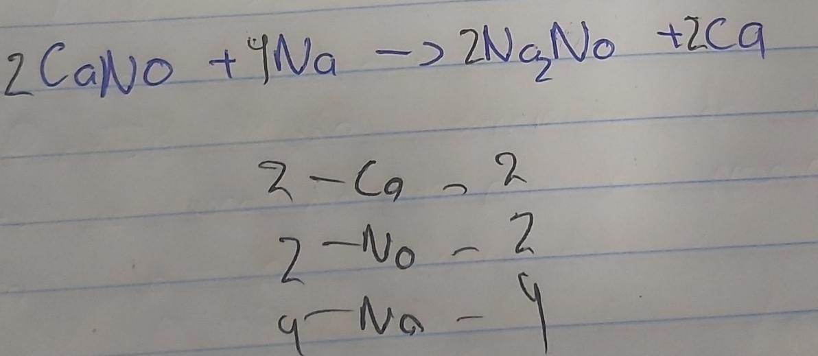 2CaNO+4Na - > 2Na_2No+2Ca
2-(9-2
2^(-N_0)-2
y-Na-y