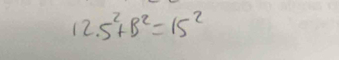 5^2+B^2=15^2