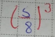 ( 5/8 )^3