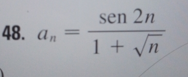 a_n= sen2n/1+sqrt(n) 