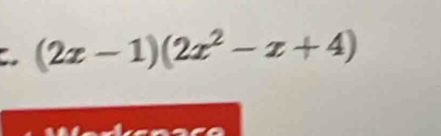 (2x-1)(2x^2-x+4)