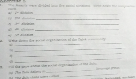 Solved: The Asante were divided into five social divisions. Write down ...