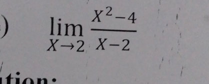 limlimits _Xto 2 (X^2-4)/X-2 