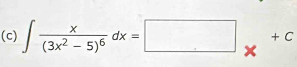 ∈t frac x(3x^2-5)^6dx=□ _* +c