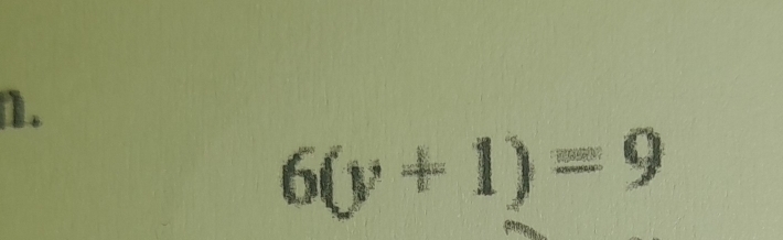 6(y+1)=9