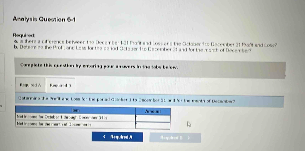 Solved: Analysis Question 6-1 Required: a. Is there a difference ...