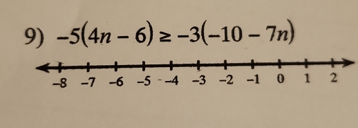 -5(4n-6)≥ -3(-10-7n)