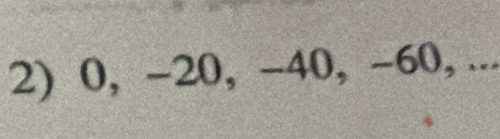 0, -20, -40, ~60, ...