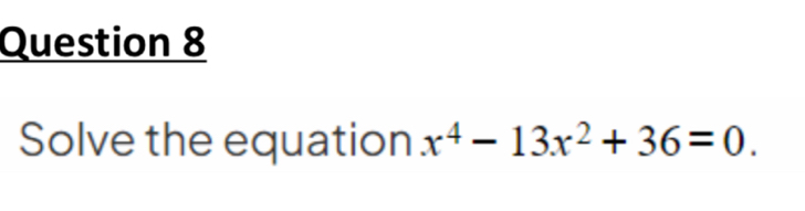 Solve the equation x^4-13x^2+36=0.